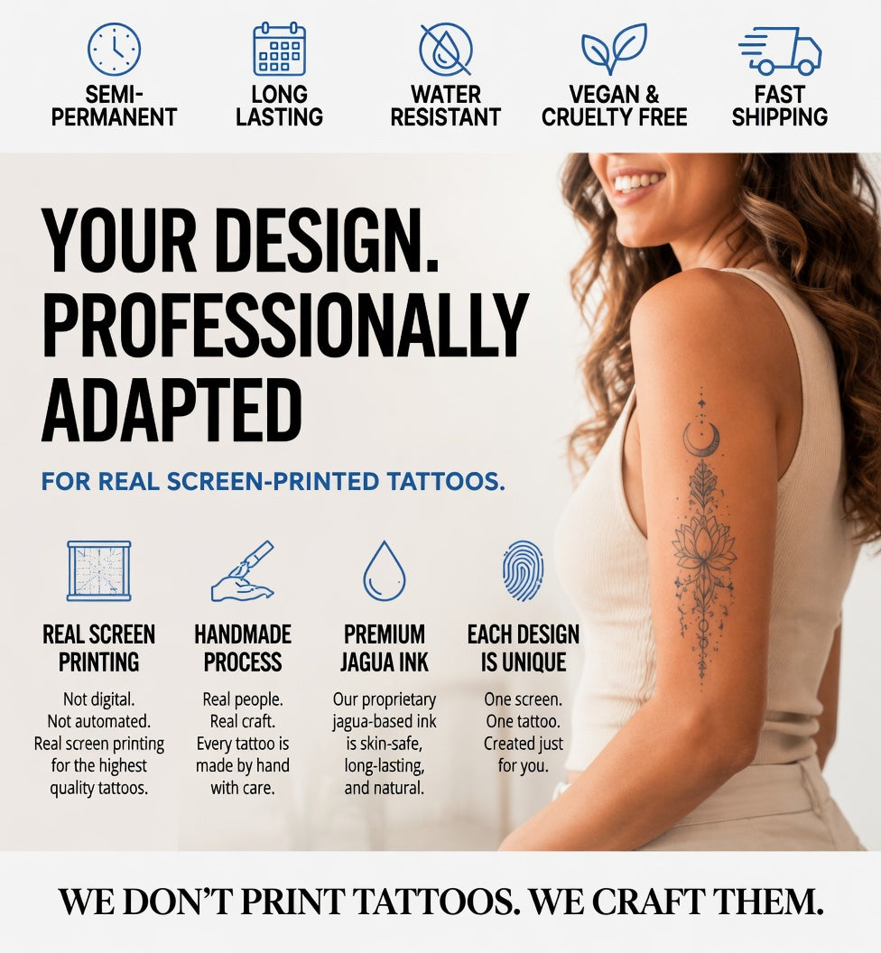 Your Design. Real Hand Screen Printing. Each Order Includes 5 Matching Tattoos.