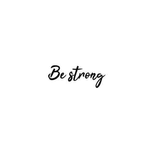 Be Strong